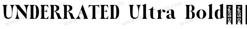 UNDERRATED Ultra Bold字体转换